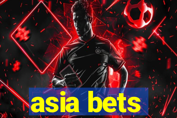 asia bets