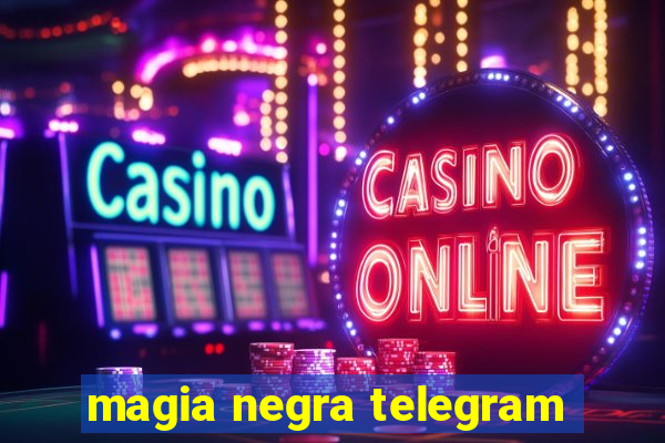 magia negra telegram