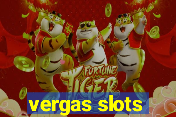 vergas slots