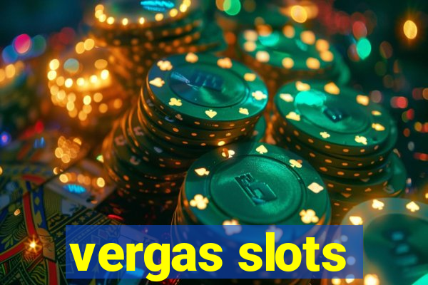 vergas slots