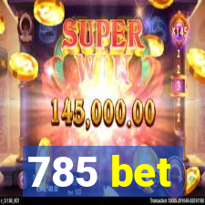 785 bet