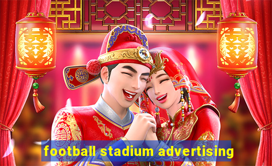 football stadium advertising