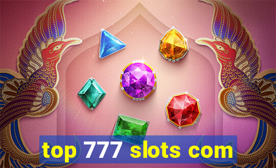 top 777 slots com