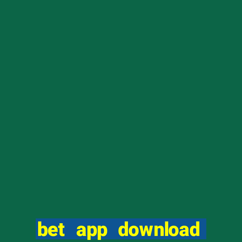 bet app download for android