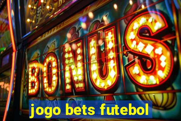 jogo bets futebol