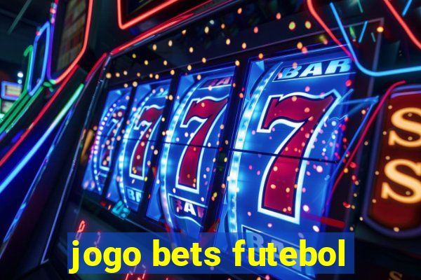 jogo bets futebol