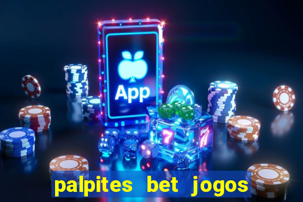 palpites bet jogos de hoje