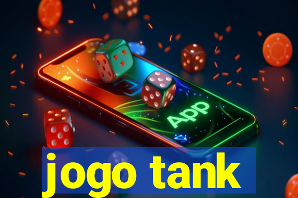 jogo tank