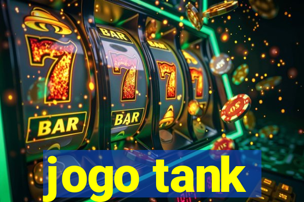 jogo tank