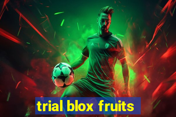 trial blox fruits