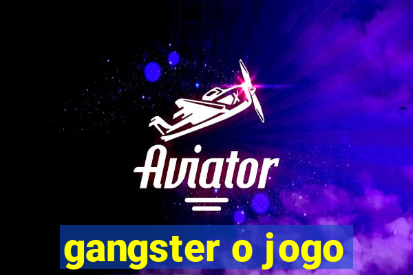 gangster o jogo