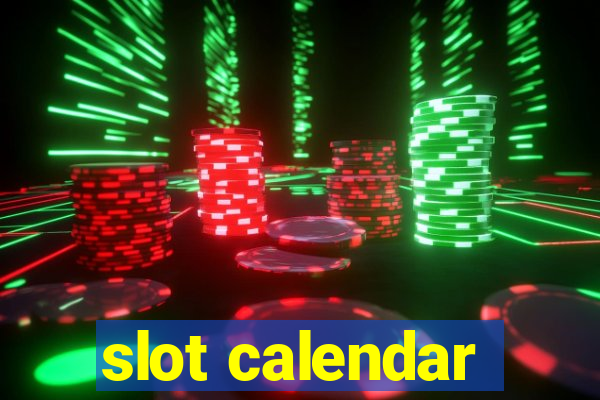 slot calendar