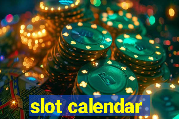 slot calendar