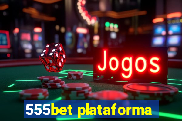 555bet plataforma