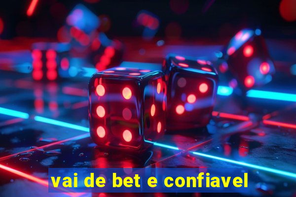 vai de bet e confiavel