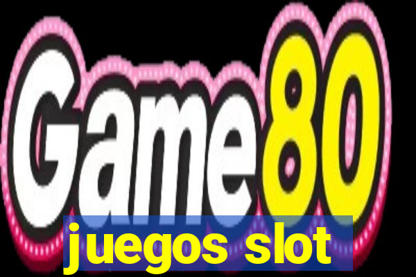 juegos slot