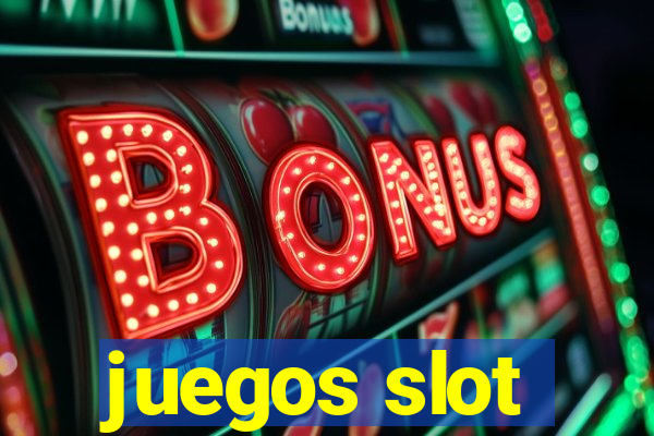 juegos slot