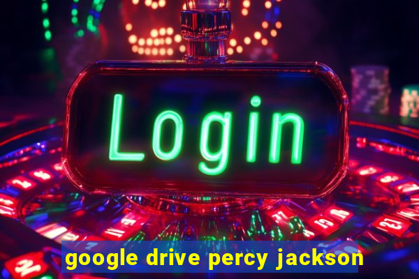 google drive percy jackson