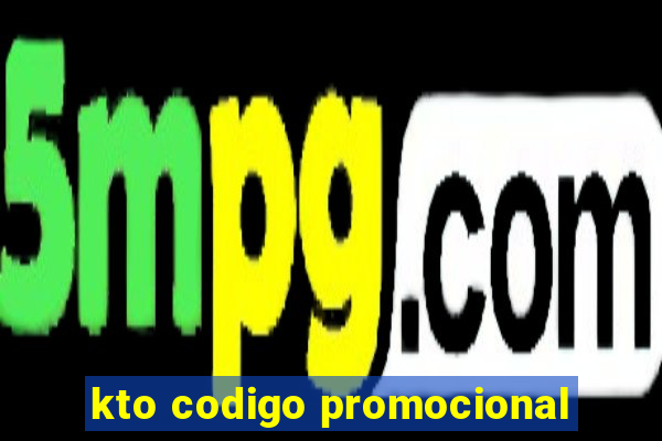 kto codigo promocional