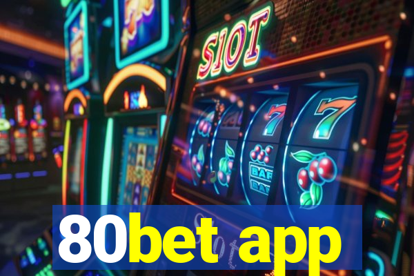 80bet app