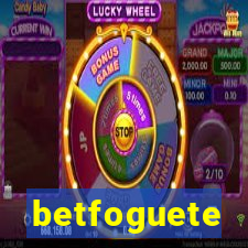 betfoguete