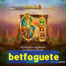 betfoguete