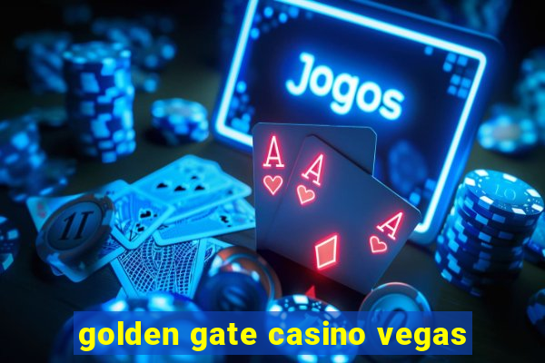 golden gate casino vegas