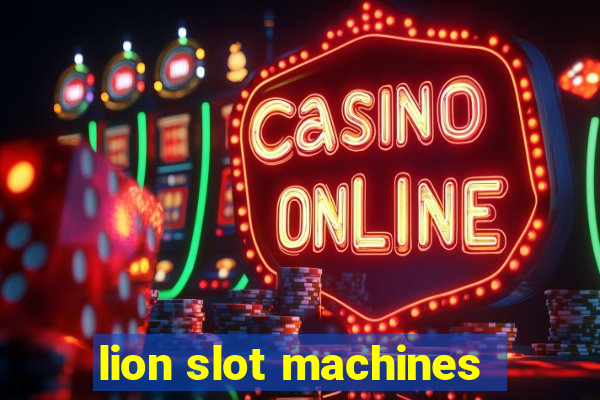 lion slot machines