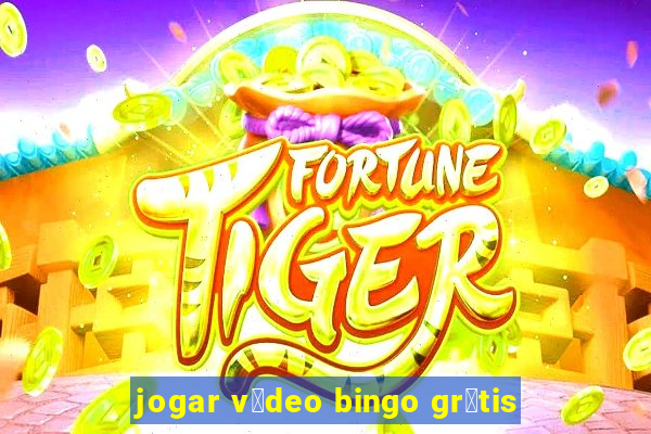 jogar v铆deo bingo gr谩tis