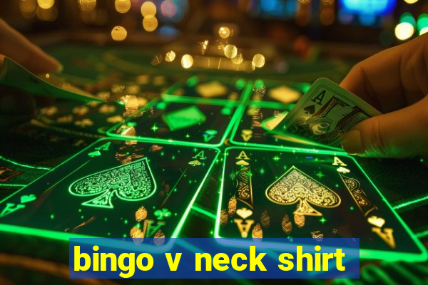 bingo v neck shirt