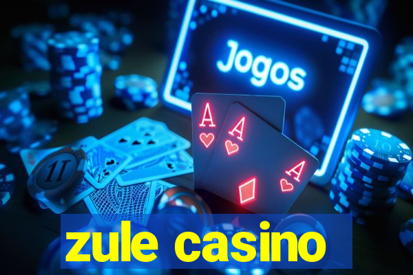 zule casino