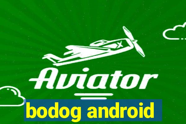 bodog android