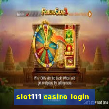 slot111 casino login