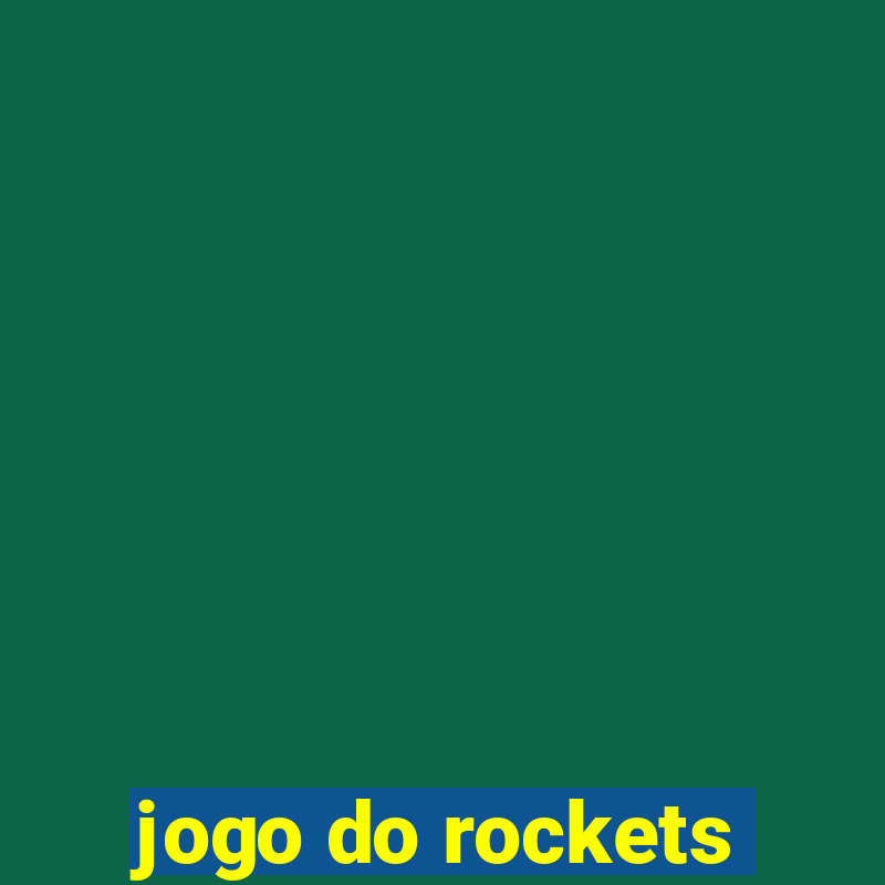 jogo do rockets