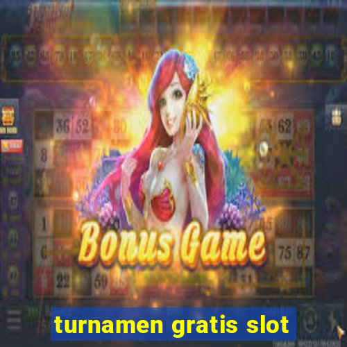 turnamen gratis slot