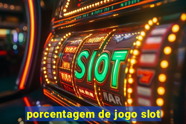 porcentagem de jogo slot