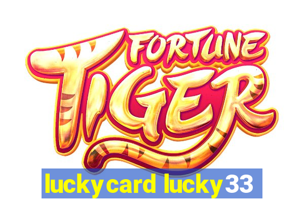 luckycard lucky33