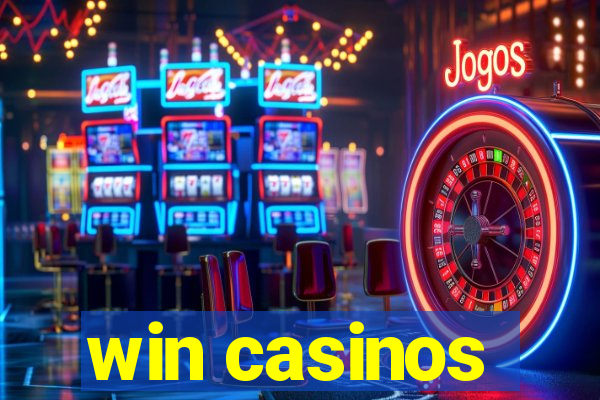 win casinos