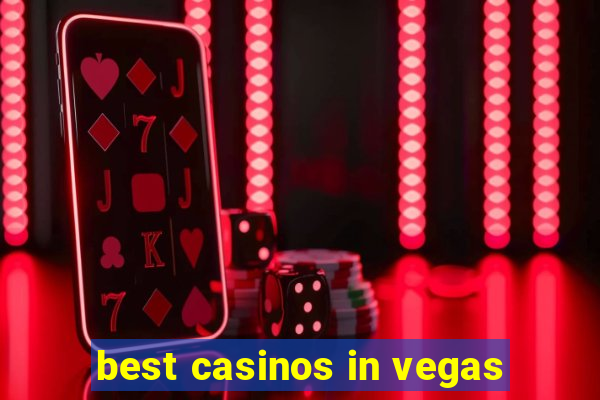 best casinos in vegas