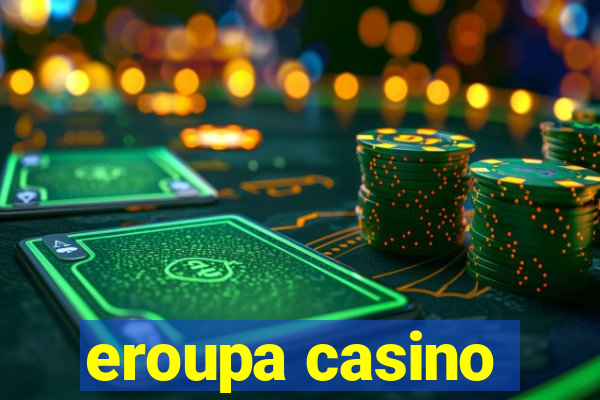 eroupa casino