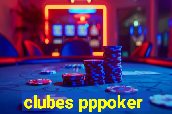 clubes pppoker