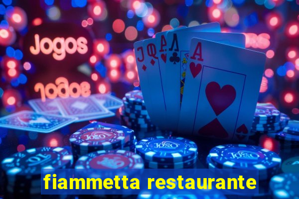 fiammetta restaurante