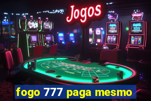 fogo 777 paga mesmo