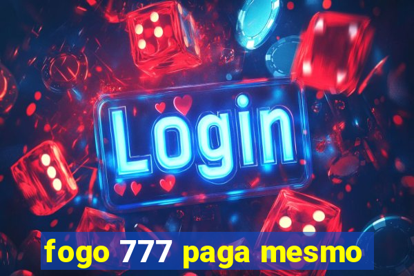 fogo 777 paga mesmo