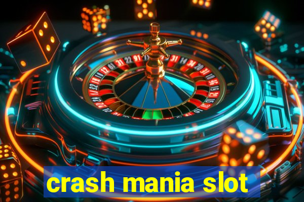 crash mania slot