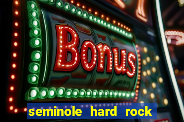 seminole hard rock and casino hotel