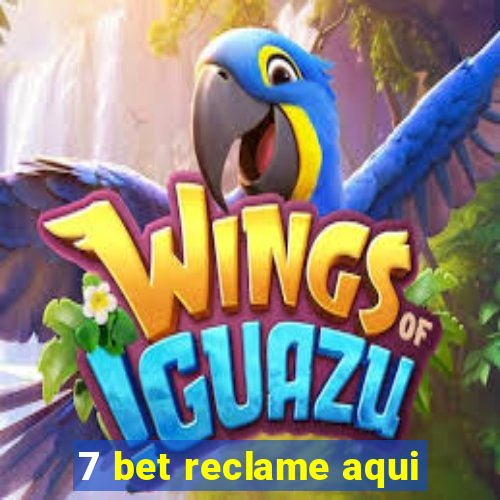 7 bet reclame aqui