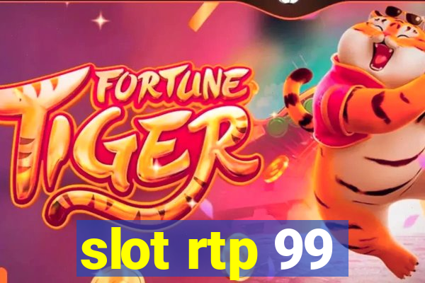 slot rtp 99