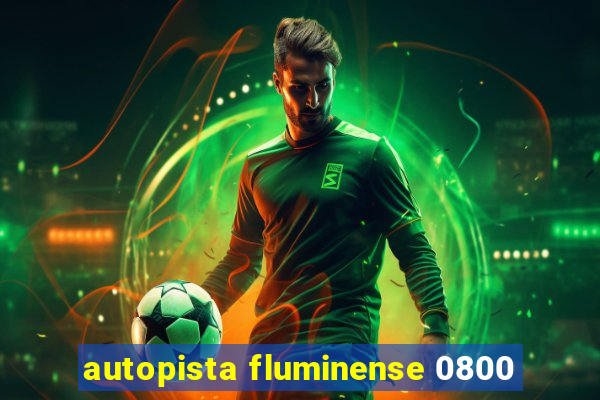 autopista fluminense 0800