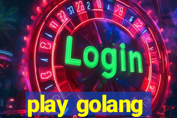 play golang